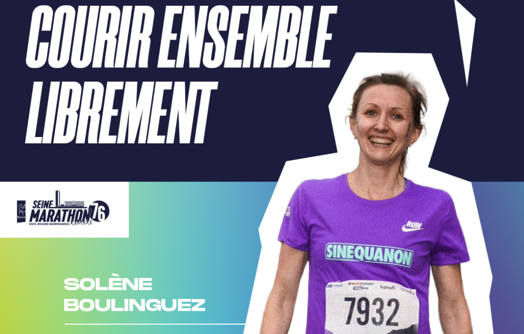 C&rsquo;est déjà la fin… Découvrez la dernière ambassadrice de cette 8ème édition du Seine-Marathon 76